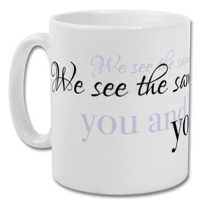 We see the same moon you and I Mug