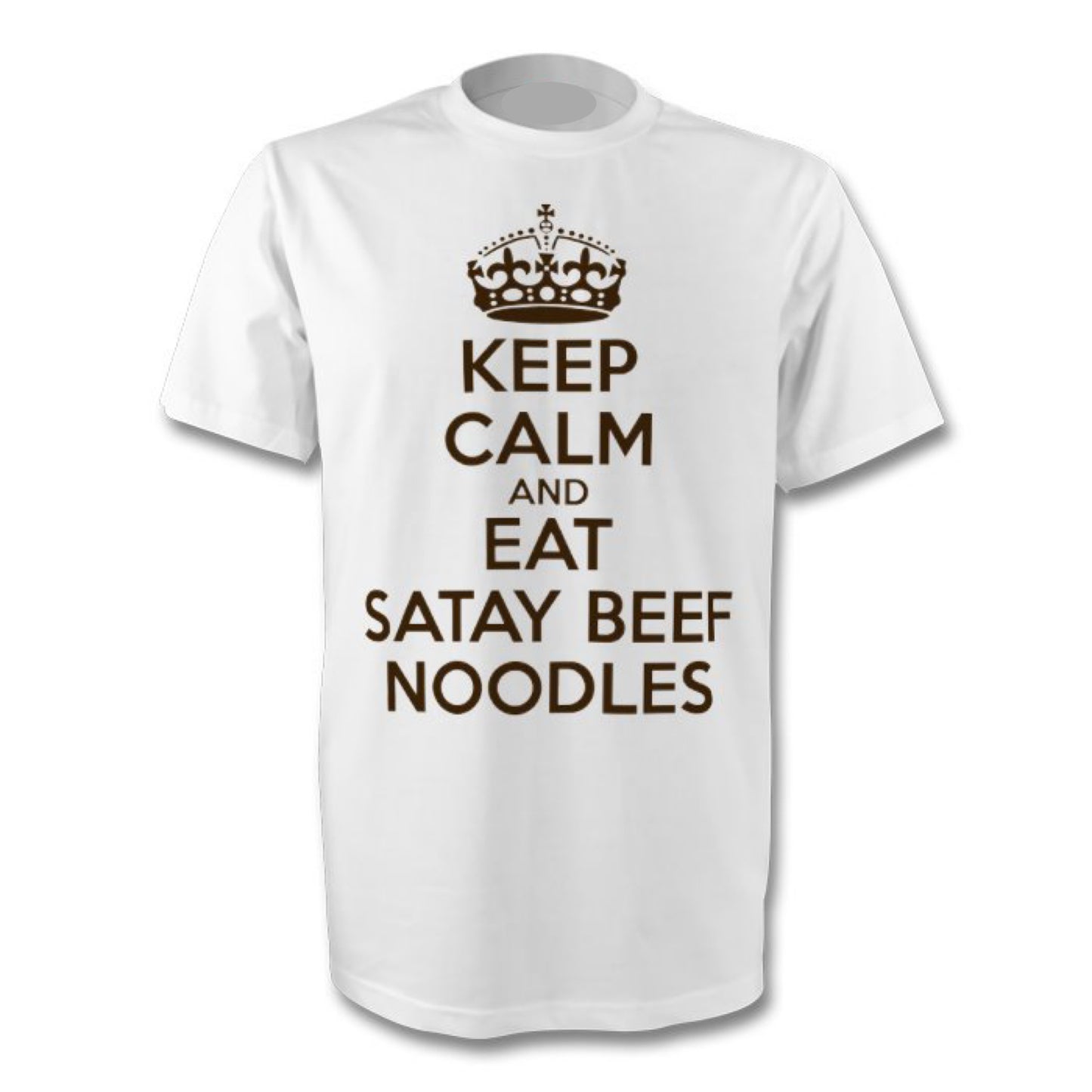 KEEP CALM and EAT SATAY BEEF NOODLES t-shirt