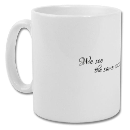 We see the same moon you and I Mug (minimalistic version)