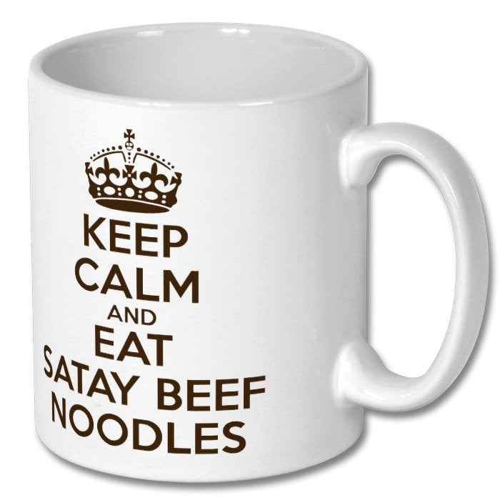 KEEP CALM and EAT SATAY BEEF NOODLES Mug