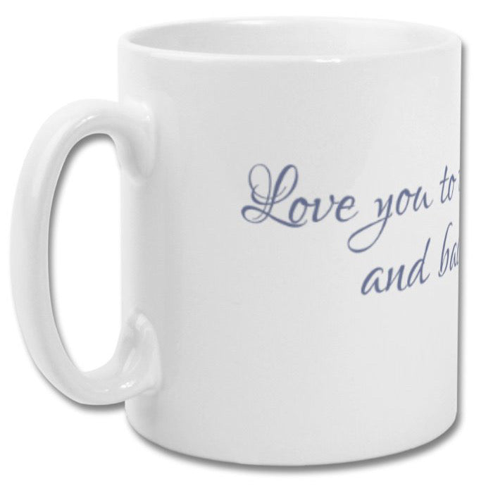 Love you to the moon and back Mug (photo version)