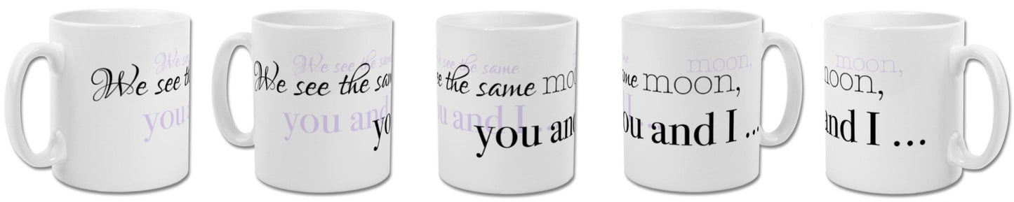 We see the same moon you and I Mug