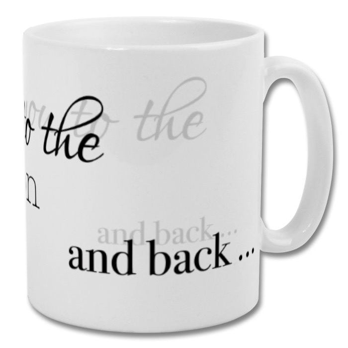 Love you to the moon and back Mug