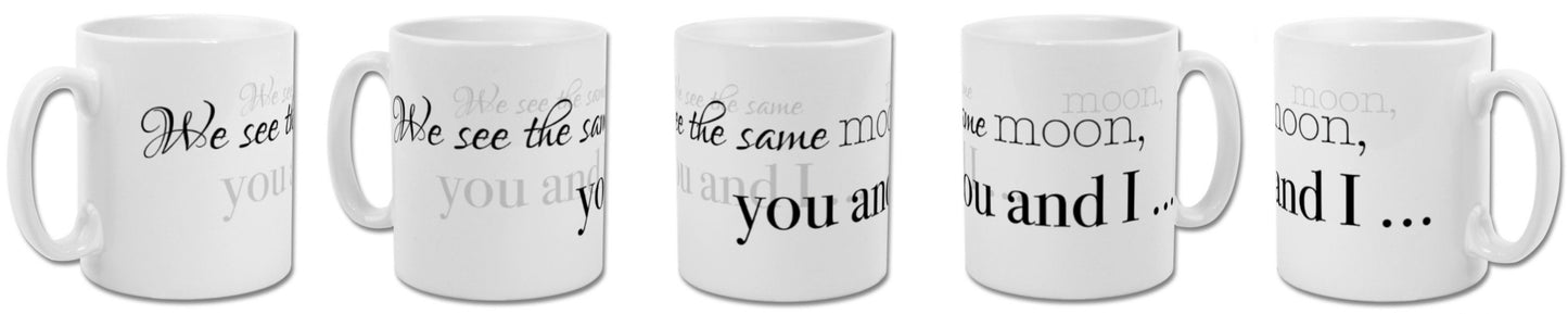 We see the same moon you and I Mug